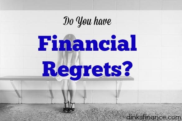 financial regrets, financial advice, financial tips