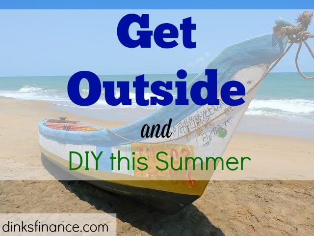 go outside, DIY, summer ideas