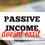 Are you caught up in the allure of passive income. If so, I have bad news - passive income doesn't exist. Here's why.