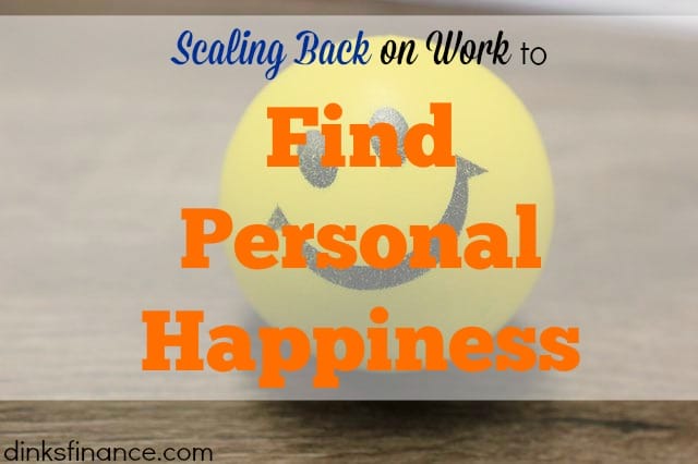 personal happiness, finding personal happiness, cutting back work