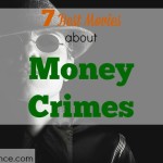 money crimes, best movies about money crimes, movies