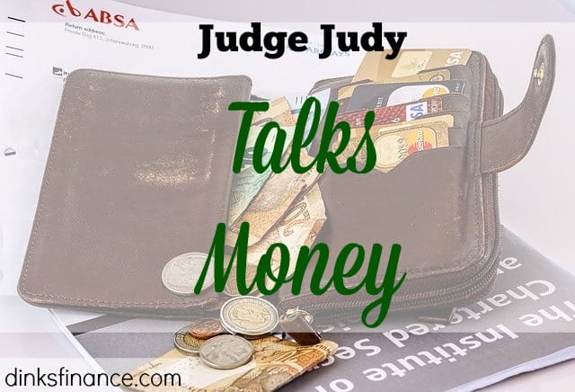 money talk,judge judy, finances
