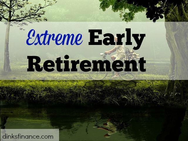 Extreme Early Retirement, early retirement, retirement, nest egg, retirement plans