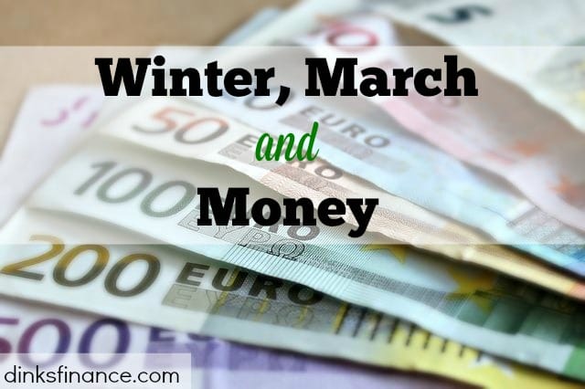 Winter, March and Money, personal finance blog, personal finance article, financial article, financial read