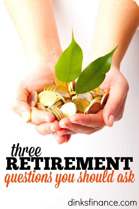 Even though retirement might be a long way off here are three retirement questions you should ask yourself now to plan ahead.