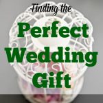 perfect wedding gift, wedding gift, gift registry