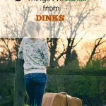 lessons learned, DINKs, saying goodbye