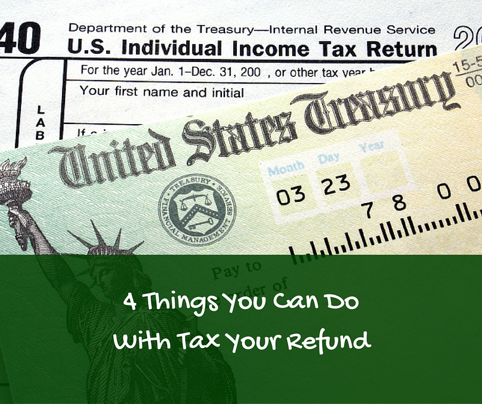 4-things-you-can-do-with-your-tax-refund-dinks-finance