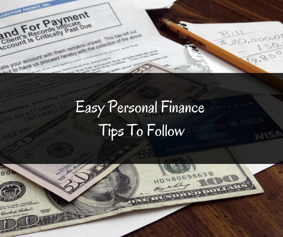 Easy Personal Finance Tips To Follow