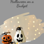 How To Celebrate Halloween on a Budget