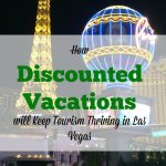 Las Vegas tourism, vacation in Las Vegas, discounted vacations