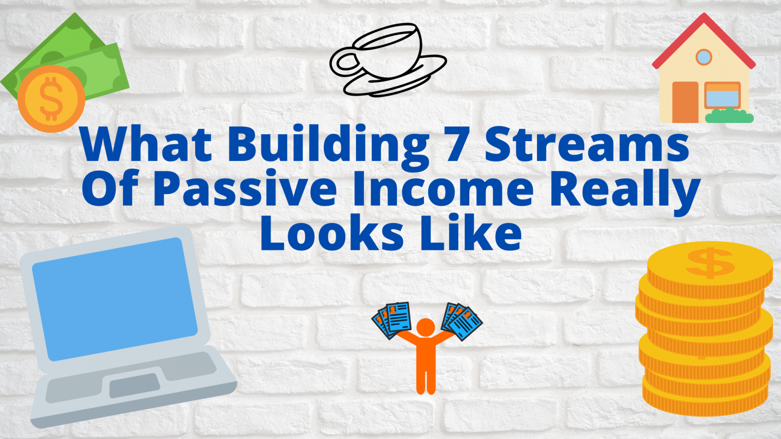 What Building 7 Streams Of Passive Income Really Looks Like
