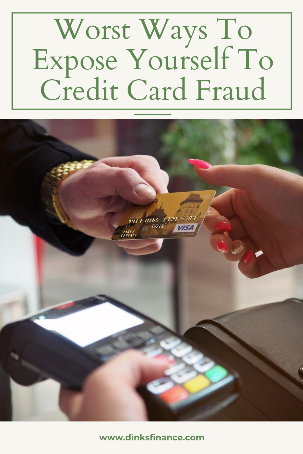 Worst Ways To Expose Yourself To Credit Card Fraud