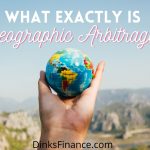 What Exactly Is Geographic Arbitrage?
