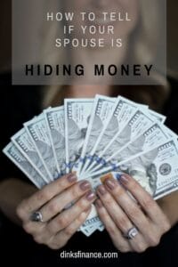 How to Tell If Your Spouse Is Hiding Money - Dinks Finance