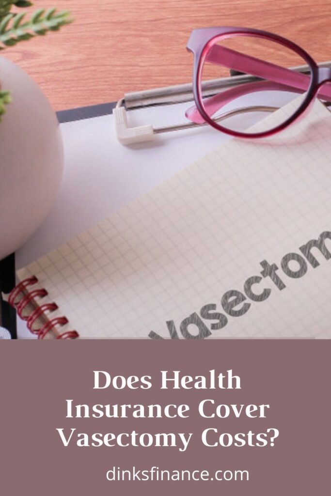 Does Your Health Insurance Cover Vasectomy Costs?