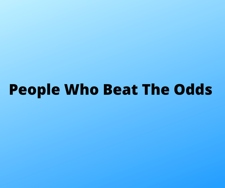 People who beat the odds