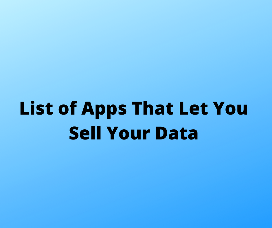 list of apps that let you sell your data