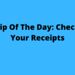 tip of the day check your receipts