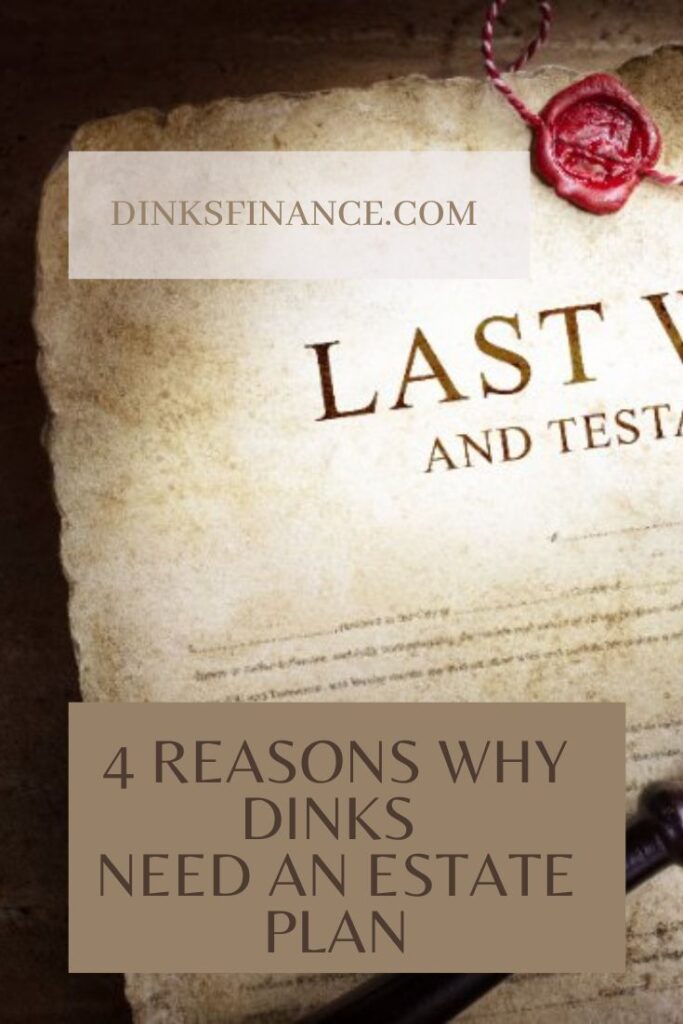 4 Reasons Why DINKS Need an Estate Plan