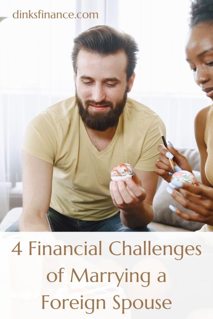 Financial Challenges of Marrying a Foreign Spouse